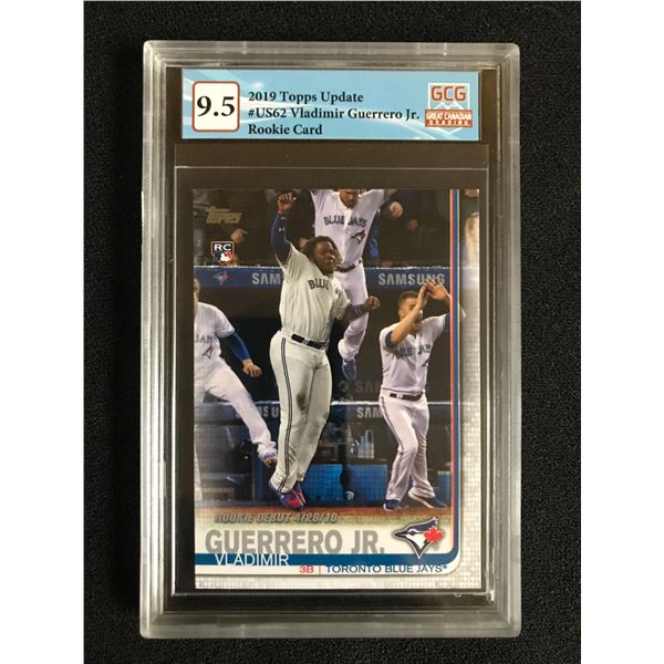 2019 TOPPS UPDATE VLADIMIR GUERRERO JR. RC (GCG 9.5)