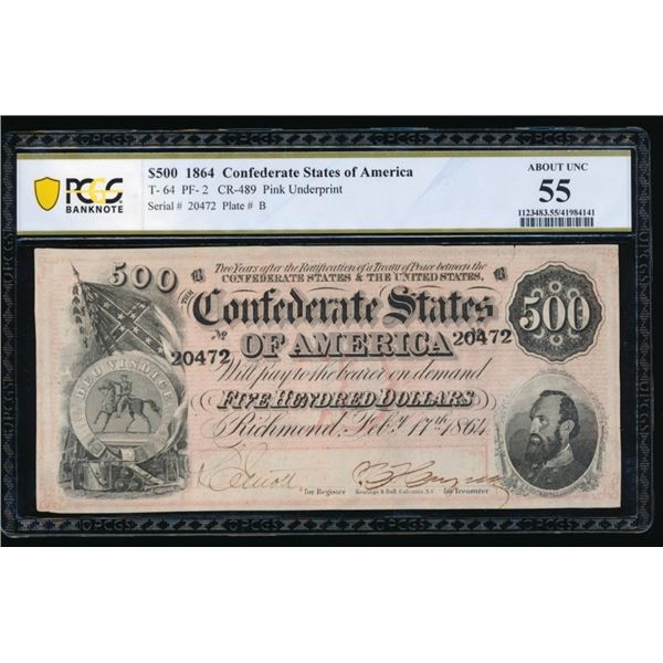 1864 $500 T-64 Confederate PCGS 55