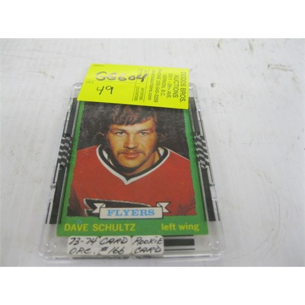 1973-74 DAVE SCHULTZ FLYERS 'ROOKIE CARD'