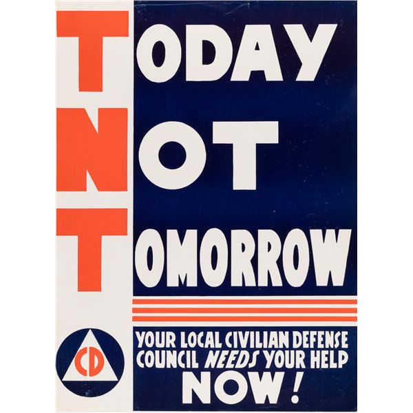 WWII CIVILIAN DEFENSE TODAY NOT TOMORROW POSTER