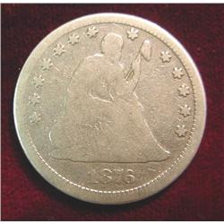 1876 Liberty Seated Quarter. G. Reverse Bit Rough.