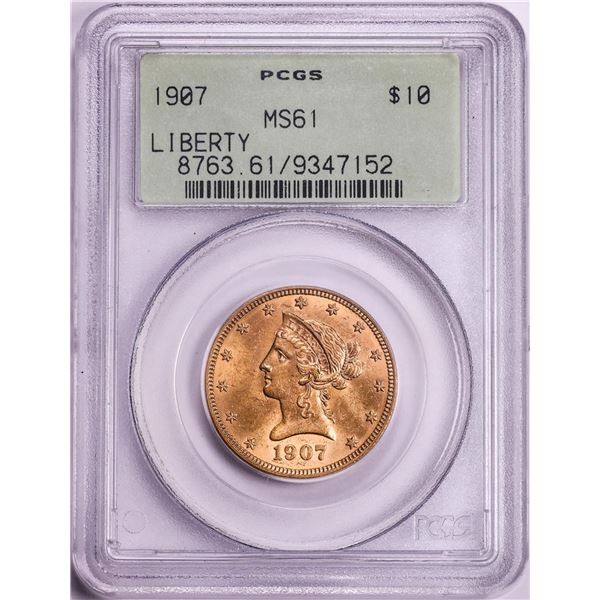 1907 $10 Liberty Head Eagle Gold Coin PCGS MS61 Old Green Holder