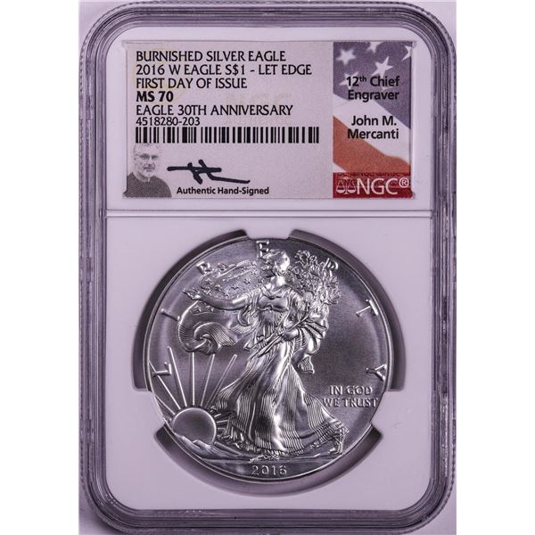 2016-W Let Edge $1 Burnished American Silver Eagle Coin NGC MS70 FDOI Mercanti Signed