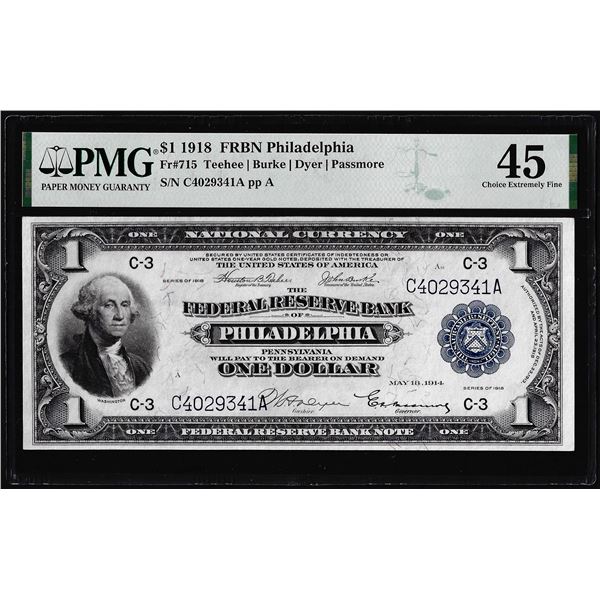 1918 $1 Federal Reserve Note Philadelphia Fr.715 PMG Choice Extremely Fine 45