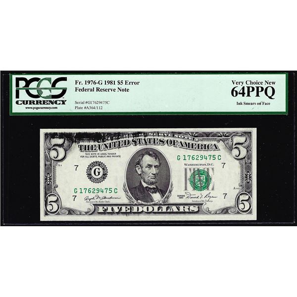 1981 $5 Federal Reserve Ink Smears on Face Error Note PCGS Choice New 64PPQ