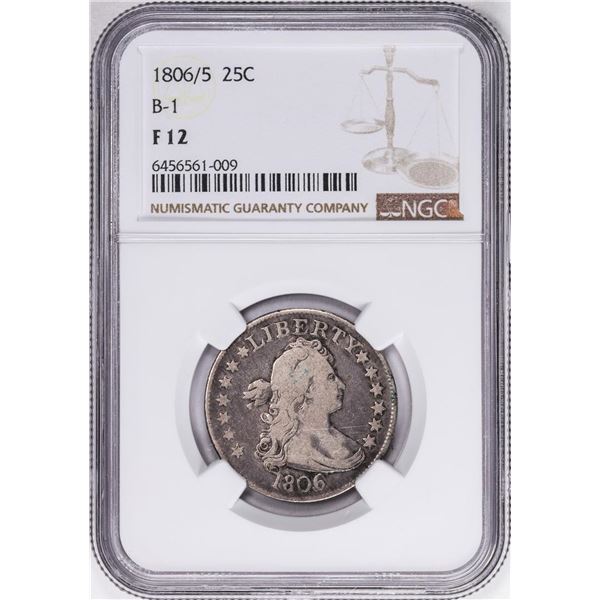 1806/5 Draped Bust Quarter Coin NGC B-1 F12