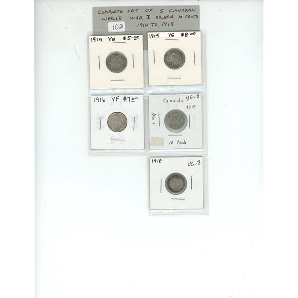 Complete Set of 5 Canadian World War I Silver 10 Cents. Includes 1914, 1915, 1916, 1917 & 1918. Coin