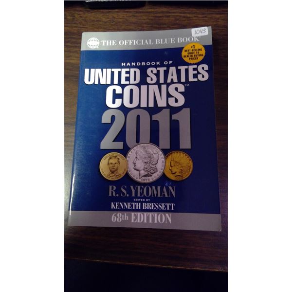 The Official Blue Book. Handbook of United States Coins. 2011. 68th Edition. By R.S. Yeoman. The #1 