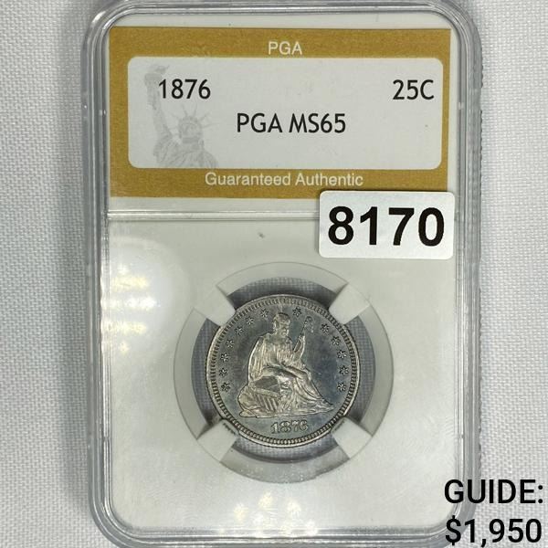 1876 Seated Liberty Quarter PGA - MS65