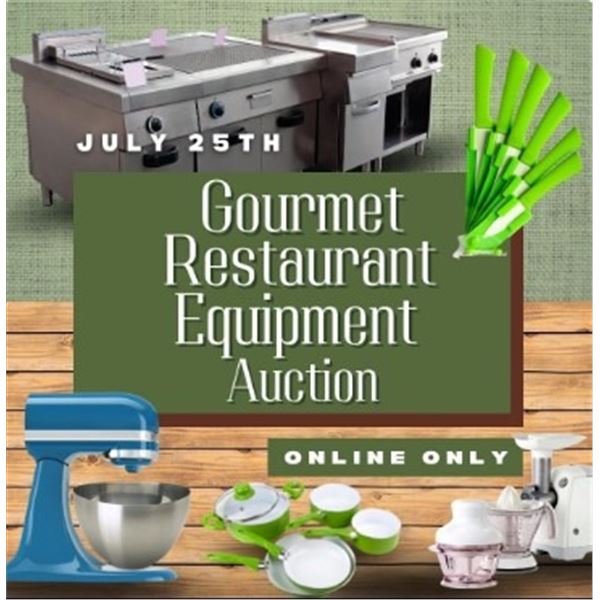 WELCOME TO YOUR JULY KASTNER RESTAURANT AUCTION
