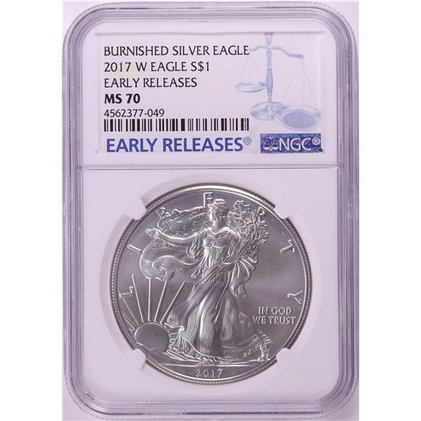 2017-W $1 Burnished American Silver Eagle Coin NGC MS70 Early Releases