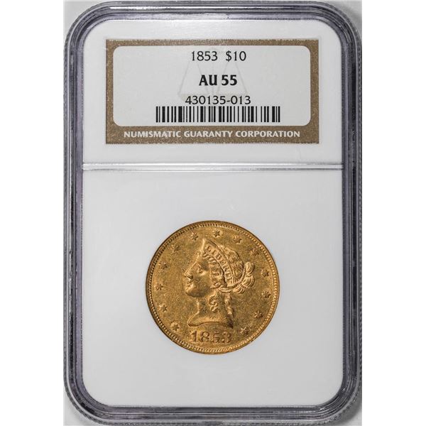 1853 $10 Liberty Head Eagle Gold Coin NGC AU55