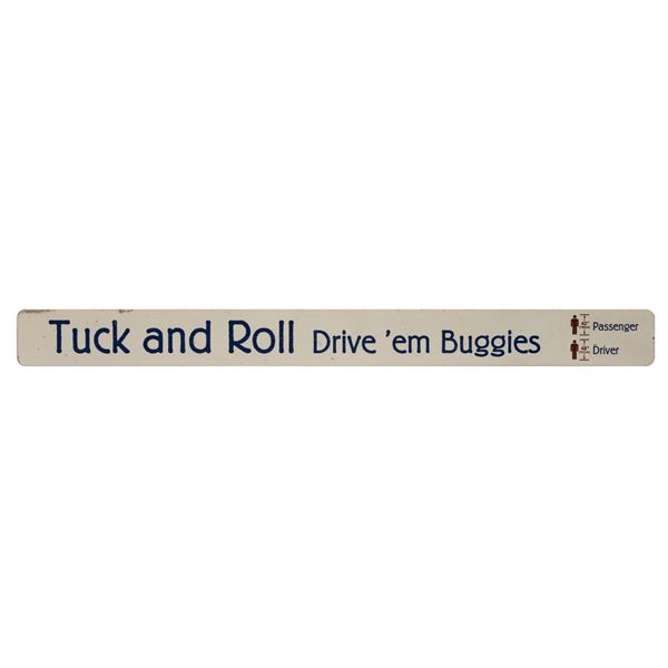 Tuck and Roll Drive â€˜em Buggies Sign.
