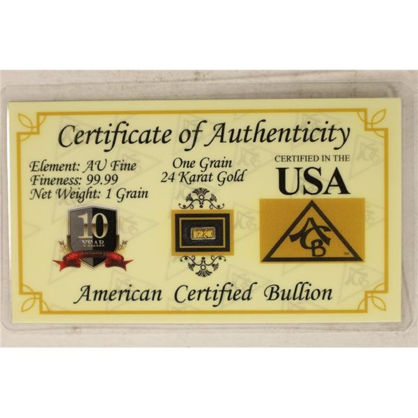 AMERICAN CERTIFIED BULLION: ONE GRAIN (NOT GRAM)