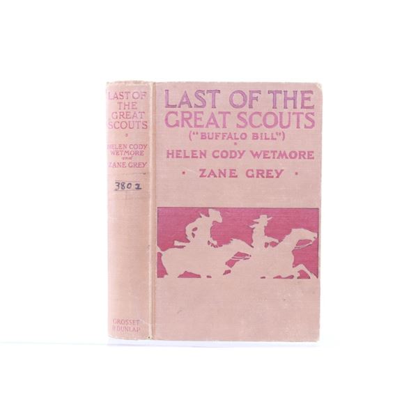 Last of the Great Scouts by H.Wetmore & Zane Grey