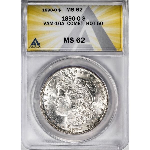 1890-O VAM-10A Comet Hot 50 $1 Morgan Silver Dollar Coin ANACS MS62