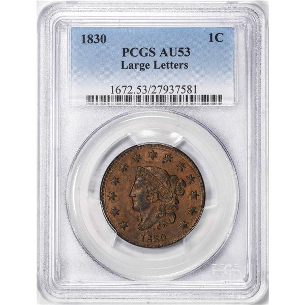 1830 Large Letters Coronet Head Large Cent Coin PCGS AU53