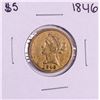 1846 $5 Liberty Head Half Eagle Gold Coin