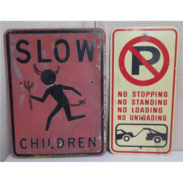 Qty 2 Signs: Slow Children & No Parking, Stopping, Loading, etc 24"H