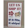 Image 2 : Hilo Hattie Let Us Ship It! If It Fits, It Ships Sign 20"x35" of Thin Hard Form