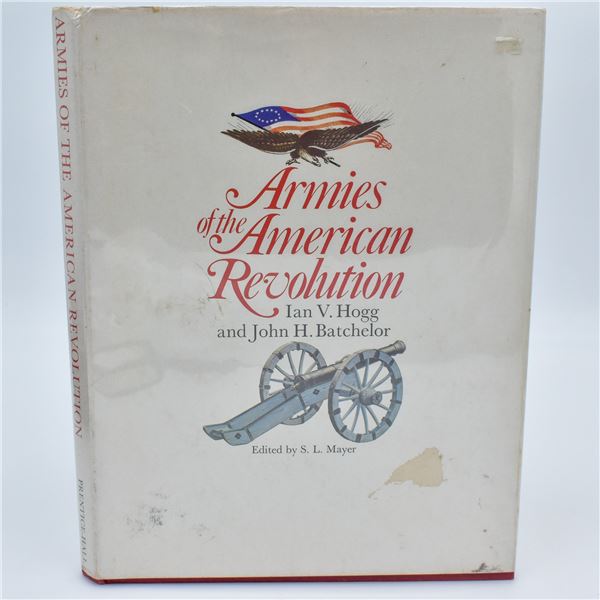 Armies of the American Revolution by Hogg