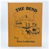 Image 1 : THE BEND - A HISTORY OF WEST LETHBRIDGE HC BOOK