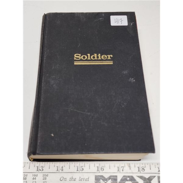 Hard Coverd Book "Soldier" by Anthony B. Herbert and James T. Wooden. Has Black & White Photos insid