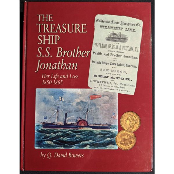 Bowers: The Treasure Ship S.S. Brother Jonathan. Her Life and Loss 1850-1865 (signed by author)