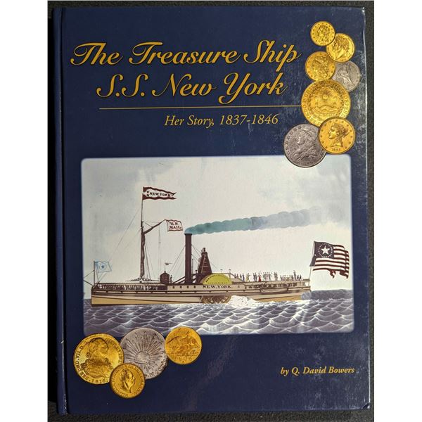 Bowers: The Treasure Ship S.S. New York. Her Story 1837-1846 (signed by author)