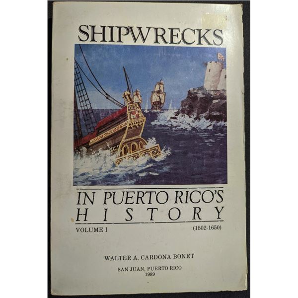 Cardona Bonet: Shipwreck's in Puerto Rico's History. Volume 1. (1502-1650)