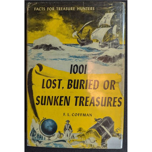 Coffman: 1001 Lost, Buried or Sunken Treasures. Facts for Treasure Hunters