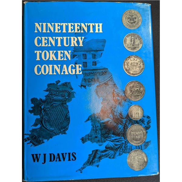 Davis: Nineteenth Century Token Coinage of Great Britain Ireland The Channel Islands and the Isle of