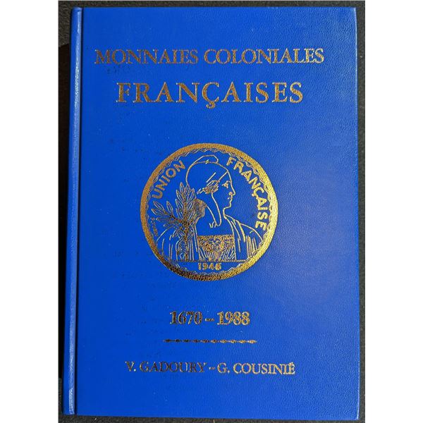 Gadoury: Monnaies Coloniales Francaises 1670-1988