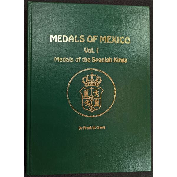 Grove: Medals of Mexico Vol. 1. Medals of the Spanish Kings