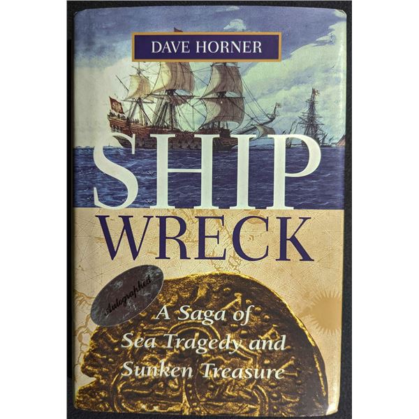 Horner: Shipwreck. A Saga of Sea Tragedy and Sunken Treasure (signed by author)