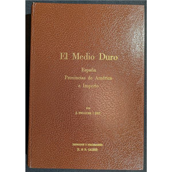 I. Bru: El Medio Duro - Espana Provincias de America e Imperio