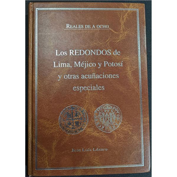 Lazaro: Los Redondos de Lima, Mejico y Potosi y otras acunaciones especiales