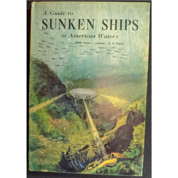 Lonsdale: A Guide to Sunken Ships in American Waters