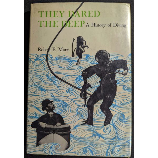 Marx: They Dared the Deep. A History of Diving
