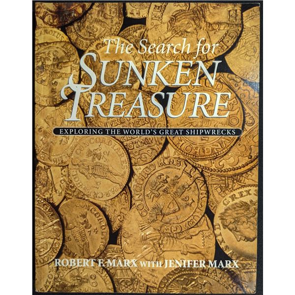 Marx: The Search for Sunken Treasure. Exploring the World's Great Shipwrecks