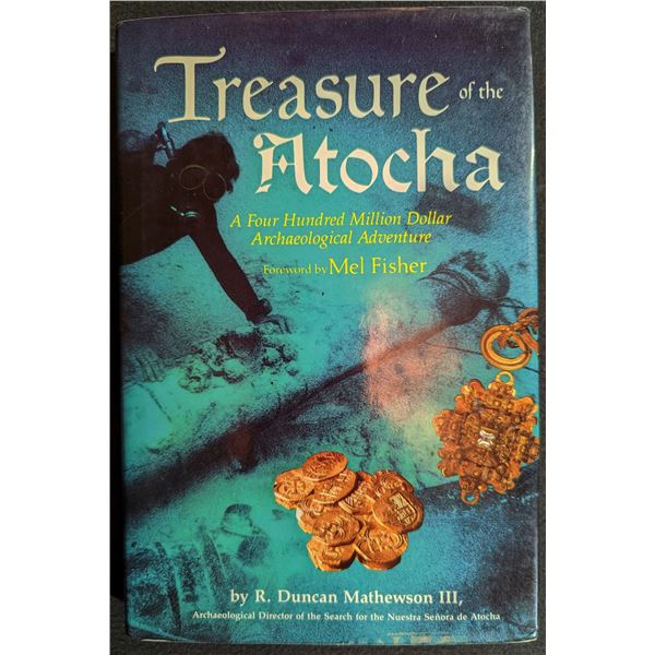 Mathewson III: Treasure of the Atocha. A Four Hundred Million Archaeological Adventure