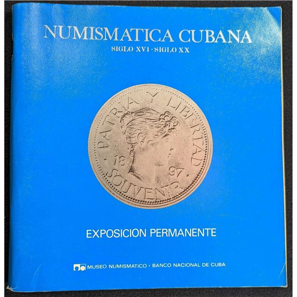 Museo Numismatico: Numismatica Cubana Siglo XVI - Siglo XX Exposicion Permanente