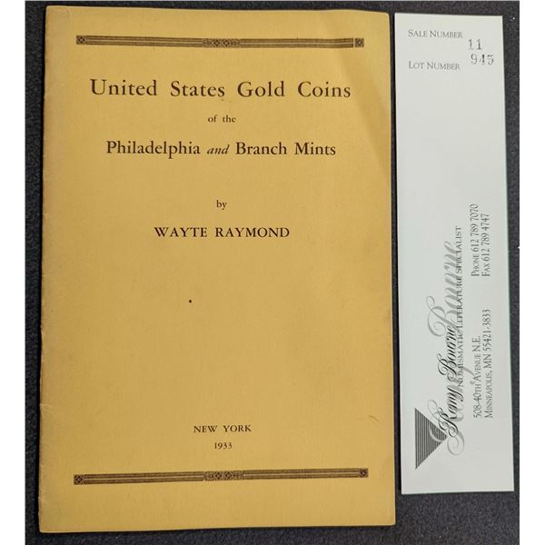 Raymond: United States Gold Coins of the Philadelphia and Branch Mints