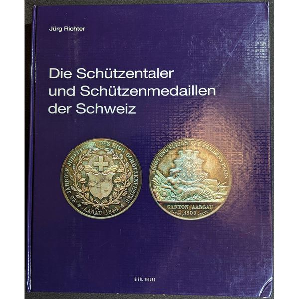 Richter: Die Schutzentaler und Schutzenmedaillen der Schweiz