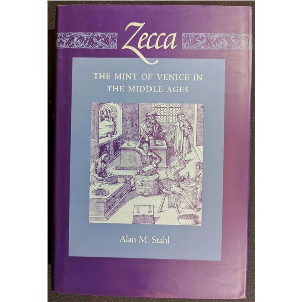 Stahl: Zecca - The Mint of Venice in the Middle Ages