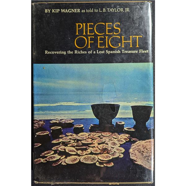 Wagner: Pieces of Eight. Recovering the Riches of a Lost Spanish Treasure Fleet