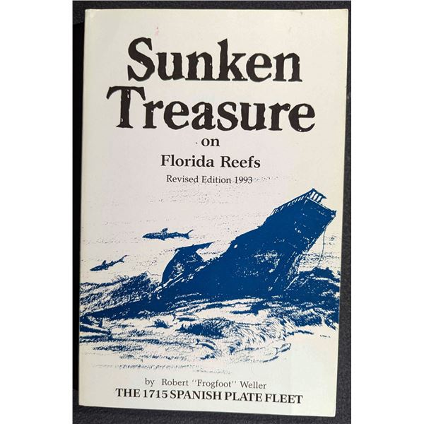 Weller: Sunken Treasure on Florida Reefs. The 1715 Spanish Plate Fleet