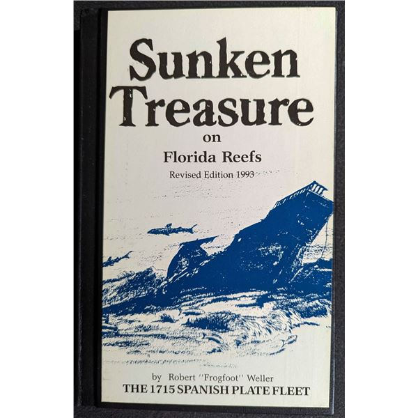 Weller: Sunken Treasure on Florida Reefs. The 1715 Spanish Plate Fleet