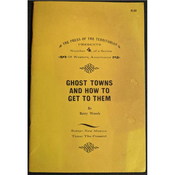 Woods: Ghost Towns and How to Get to Them