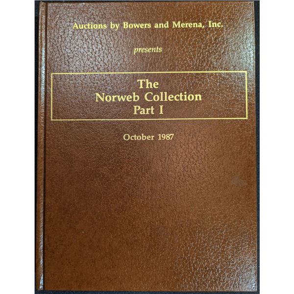 Bowers & Merena Galleries, Inc.: The Norweb Collection. Early American and U.S. Coins. Parts I?III